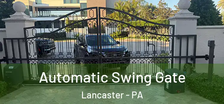 Automatic Swing Gate Lancaster - PA