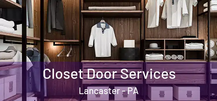 Closet Door Services Lancaster - PA