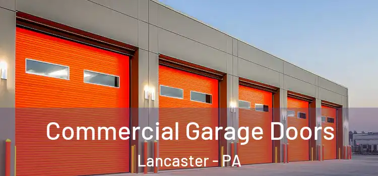  Commercial Garage Doors Lancaster - PA