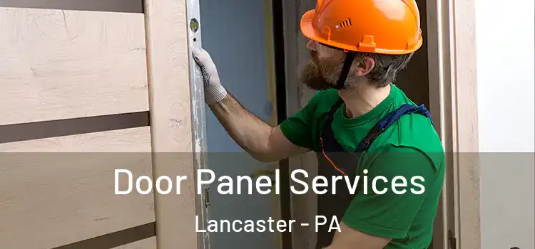 Door Panel Services Lancaster - PA