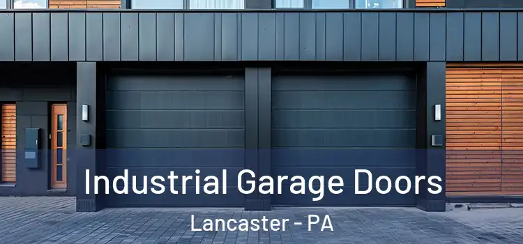  Industrial Garage Doors Lancaster - PA
