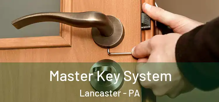 Master Key System Lancaster - PA