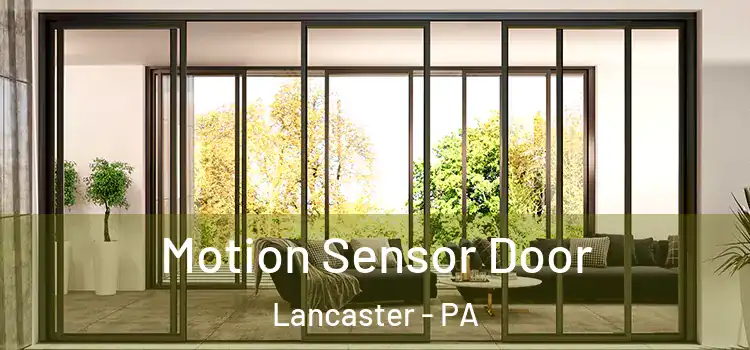 Motion Sensor Door Lancaster - PA
