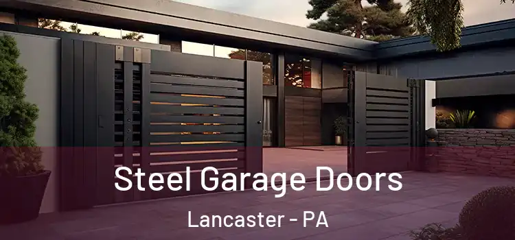 Steel Garage Doors Lancaster - PA