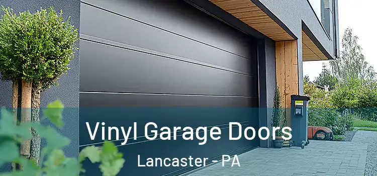  Vinyl Garage Doors Lancaster - PA
